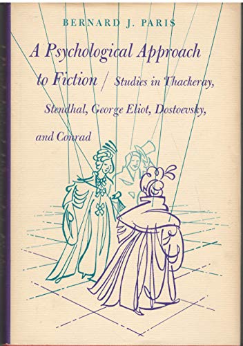 Beispielbild fr A Psychological Approach to Fiction: Studies in Thackeray, Stendhal, George Eliot, Dostoevsky and Conrad zum Verkauf von Anybook.com