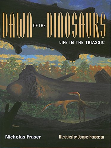 Beispielbild fr Dawn of the Dinosaurs : Life in the Triassic zum Verkauf von Better World Books