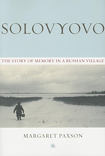 Stock image for Solovyovo: The Story of Memory in a Russian Village for sale by 3rd St. Books