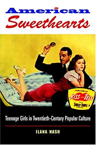 9780253346599: American Sweethearts: Teenage Girls in Twentieth-Century Popular Culture