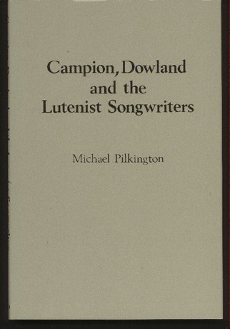 Beispielbild fr Campion, Dowland and the Lutenist Songwriters zum Verkauf von Better World Books