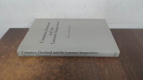 Stock image for Campion, Dowland and the Lutenist Songwriters (English Solo Songs, Guides to the Repertoire) for sale by Dave's Books