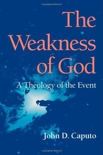 9780253347046: The Weakness of God: A Theology of the Event (Indiana Series in the Philosophy of Religion)