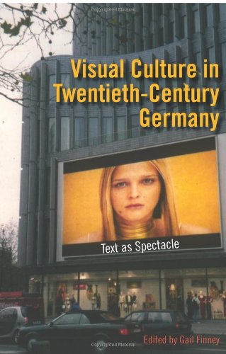 9780253347183: Visual Culture in Twentieth-century Germany: Text as Spectacle