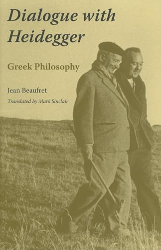 Beispielbild fr Dialogue with Heidegger: Greek Philosophy (Studies in Continental Thought) zum Verkauf von Books From California