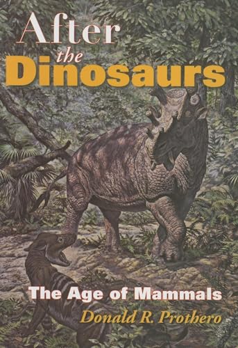 After the Dinosaurs - Donald R. Prothero