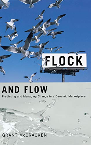 Stock image for Flock and Flow: Predicting and Managing Change in a Dynamic Marketplace for sale by WorldofBooks