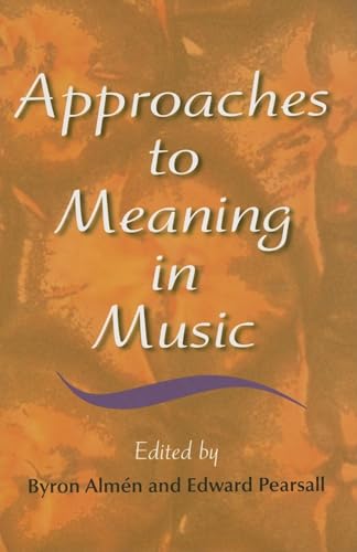 9780253347923: Approaches to Meaning in Music