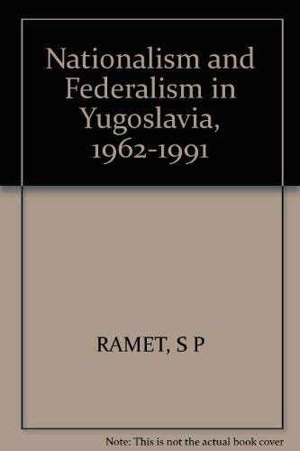 Beispielbild fr Nationalism and Federalism in Yugoslavia, 1962-1991 zum Verkauf von Better World Books