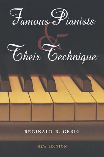 9780253348555: Famous Pianists & Their Technique