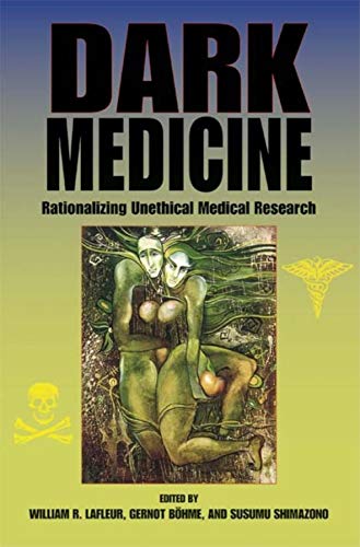 Stock image for Dark Medicine: Rationalizing Unethical Medical Research for sale by Anybook.com