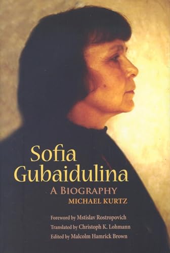 Stock image for Sofia Gubaidulina: A Biography (Russian Music Studies) for sale by HPB-Red