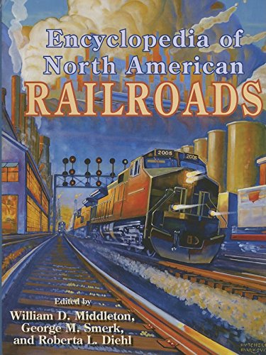 ENCYCLOPEDIA OF NORTH AMERICAN RAILROADS