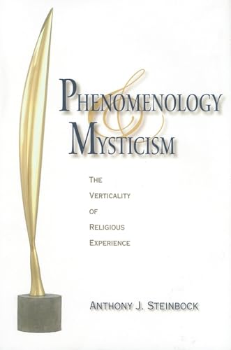 9780253349347: Phenomenology and Mysticism: The Verticality of Religious Experience
