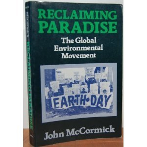 Beispielbild fr Reclaiming Paradise : The Global Environmental Movement zum Verkauf von Better World Books: West