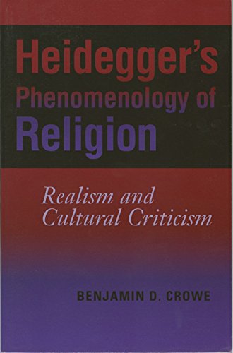 9780253349552: Heidegger's Phenomenology of Religion: Realism and Cultural Criticism (Indiana Series in the Philosophy of Religion)