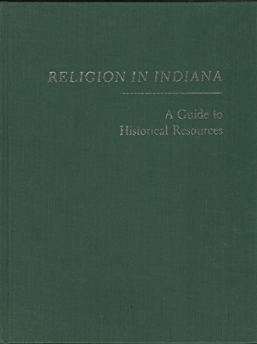 Religion in Indiana: A Guide to Historical Resources