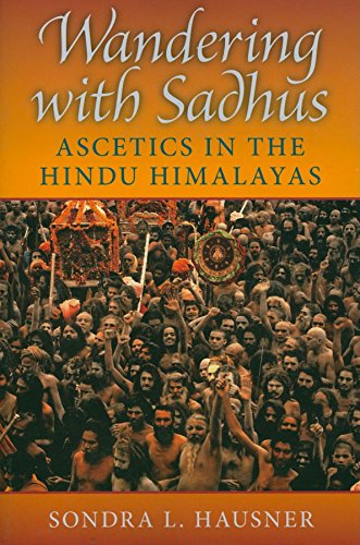 Stock image for Wandering with Sadhus: Ascetics in the Hindu Himalayas (Contemporary Indian Studies) for sale by THE SAINT BOOKSTORE