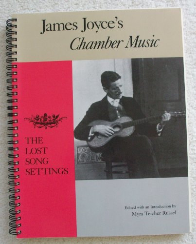 Stock image for James Joyce's Chamber Music: The Lost Song Settings for sale by Sutton Books
