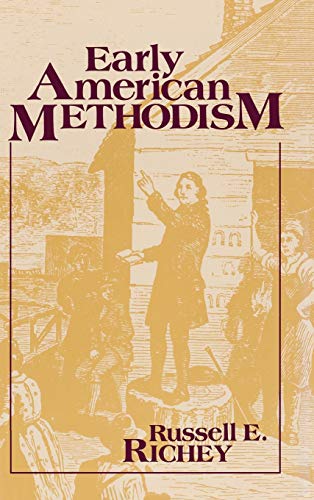 Early American Methodism (Religion in North America) - Richey, Russell E.