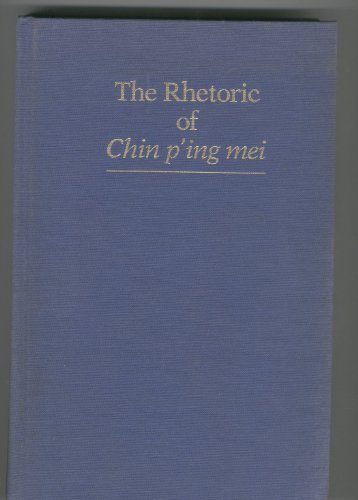 The Rhetoric of Chin p'ing mei