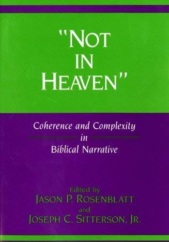 Beispielbild fr Not in Heaven : Coherence and Complexity in Biblical Narrative zum Verkauf von Better World Books