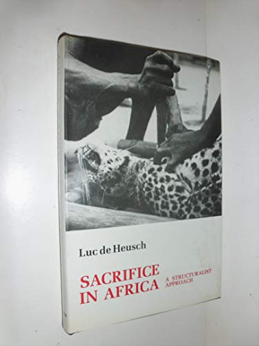 Sacrifice in Africa: a Structuralist Approach (African Systems of Thought) - DE HEUSCH, Luc