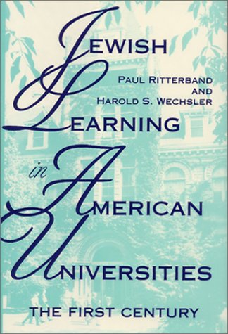 Stock image for Jewish Learning in American Universities: The First Century for sale by Virg Viner, Books