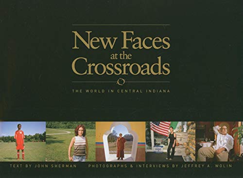 9780253350688: New Faces at the Crossroads: The World in Central Indiana