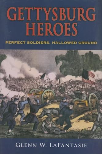 Beispielbild fr Gettysburg Heroes: Perfect Soldiers, Hallowed Ground zum Verkauf von WorldofBooks