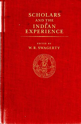 Imagen de archivo de Scholars and the Indian Experience: Critical Reviews of Recent Writing in the Social Sciences a la venta por Riverby Books