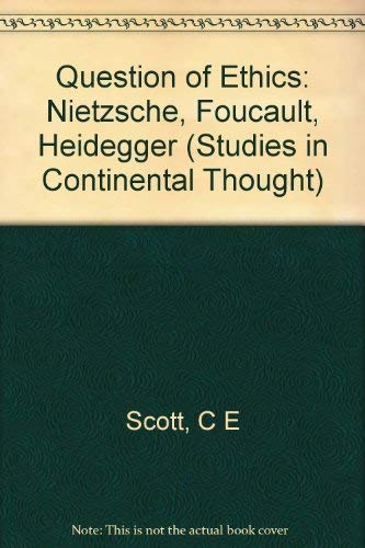 9780253351234: Question of Ethics: Nietzsche, Foucault, Heidegger (Studies in Continental Thought)