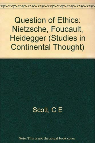 9780253351234: The Question of Ethics: Nietzsche, Foucault, Heidegger