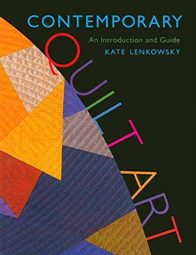 9780253351241: Contemporary Quilt Art: An Introduction and Guide