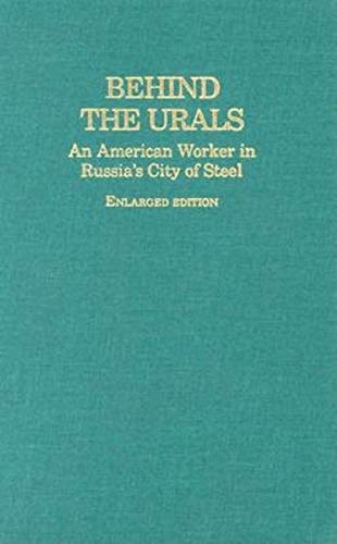 Stock image for Behind the Urals: An American Worker in Russia's City of Steel (A Midland Book) for sale by HPB-Red