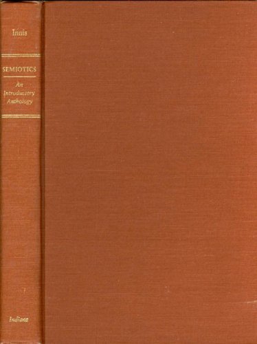 Semiotics: An introductory anthology (Advances in semiotics) (9780253351623) by Robert E Innis