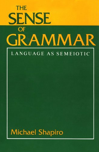 The Sense of Grammar: Language as Semeiotic (9780253351739) by Shapiro, Michael