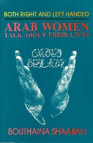 Stock image for Both Right and Left Handed: Arab Women Talk about Their Lives for sale by ThriftBooks-Atlanta