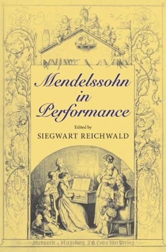 9780253351999: Mendelssohn in Performance
