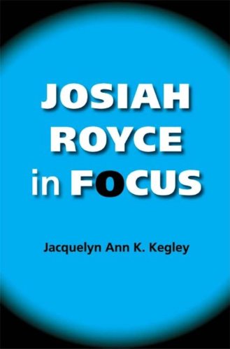 Stock image for JOSIAH ROYCE IN FOCUS for sale by Second Story Books, ABAA