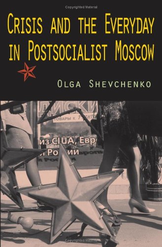 9780253352484: Crisis and the Everyday in Postsocialist Moscow