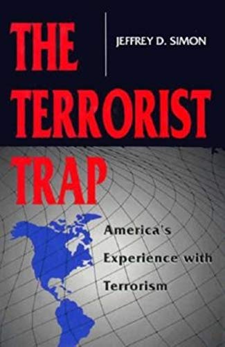 Stock image for The Terrorist Trap : America's Experience with Terrorism for sale by Better World Books