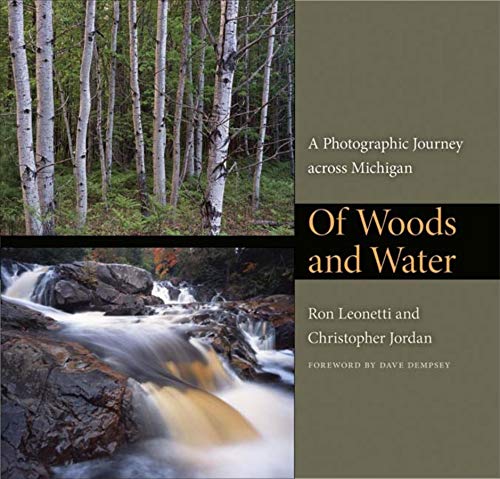 Imagen de archivo de Of Woods and Water : A Photographic Journey Across Michigan a la venta por Better World Books
