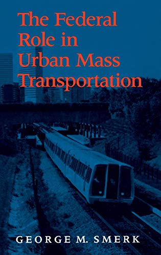 Beispielbild fr Federal Role in Urban Mass Transportation zum Verkauf von ThriftBooks-Atlanta