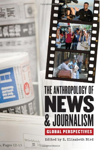 The Anthropology of News and Journalism: Global Perspectives
