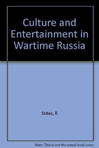 9780253354037: Culture and Entertainment in Wartime Russia