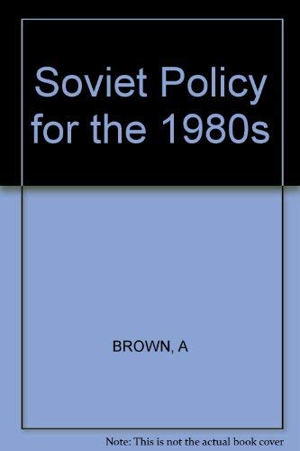 Beispielbild fr Soviet Policy for the 1980s zum Verkauf von Wonder Book