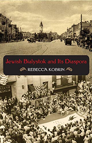 9780253354426: Jewish Bialystok and Its Diaspora