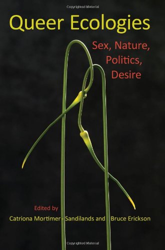 9780253354839: Queer Ecologies: Sex, Nature, Politics, Desire