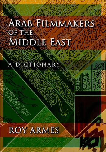 9780253355188: Arab Filmmakers of the Middle East: A Dictionary